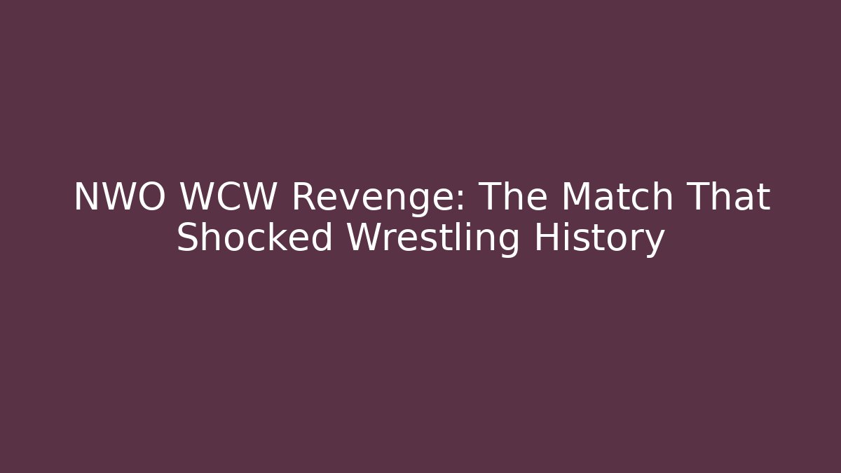 NWO WCW Revenge: The Match That Shocked Wrestling History