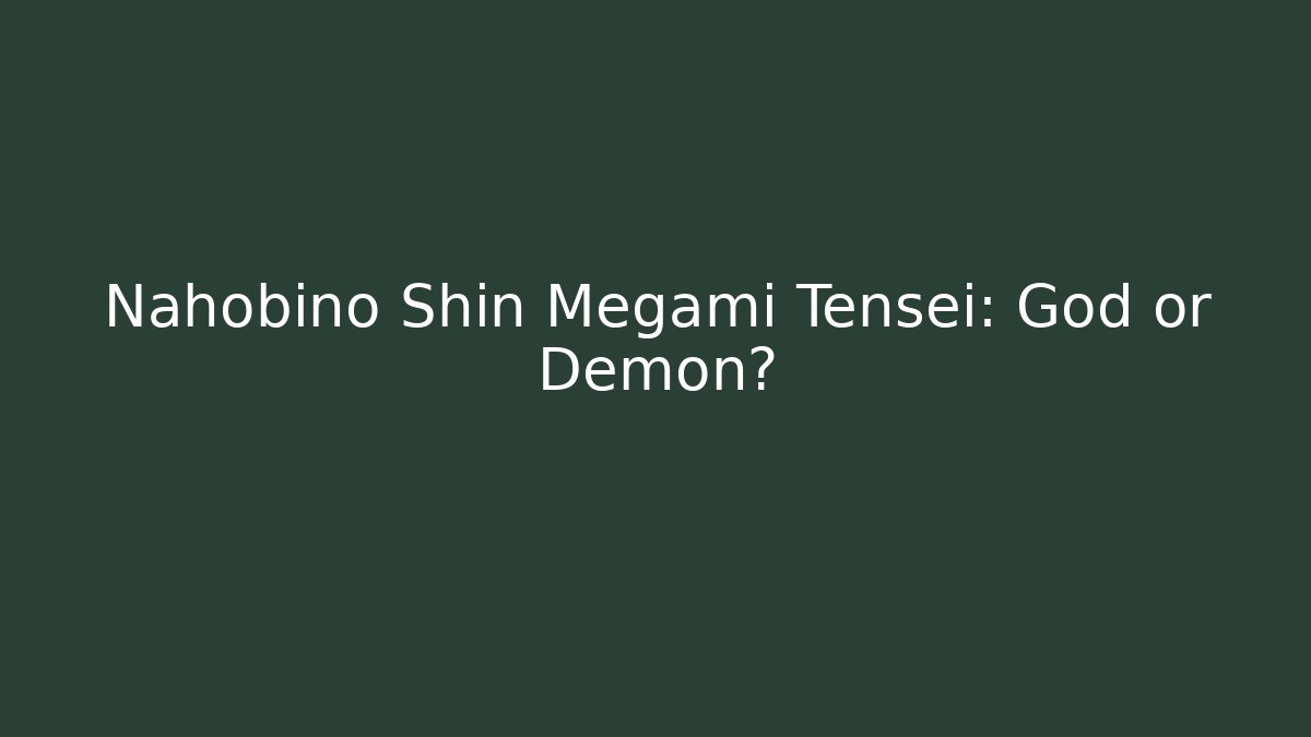 Nahobino Shin Megami Tensei: God or Demon?