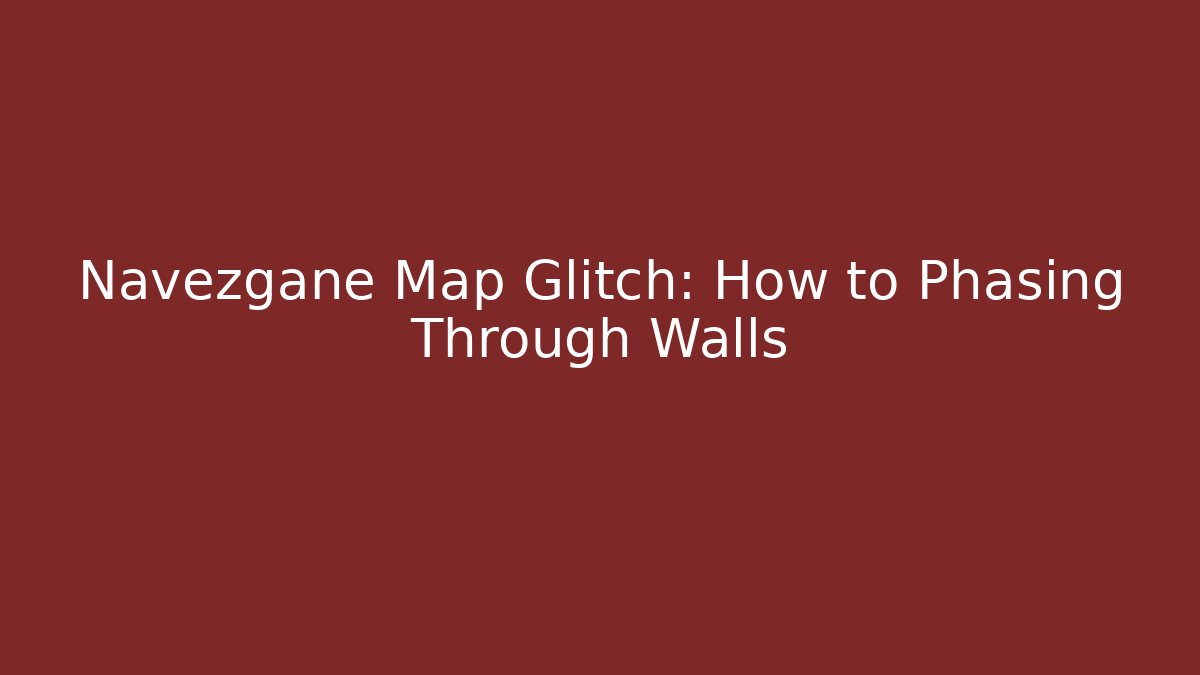 Navezgane Map Glitch: How to Phasing Through Walls