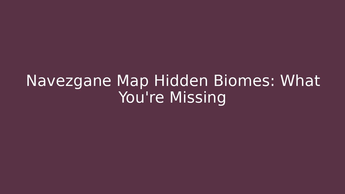 Navezgane Map Hidden Biomes: What You're Missing