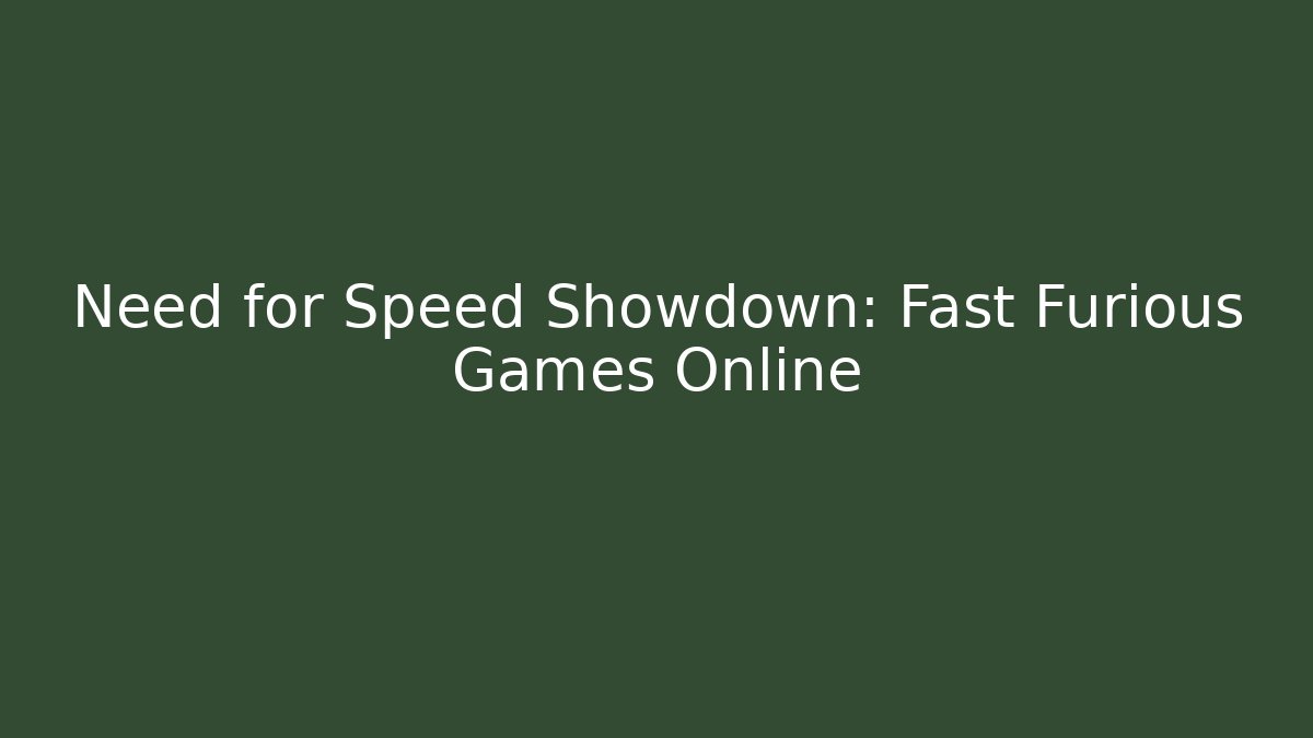 Need for Speed Showdown: Fast Furious Games Online