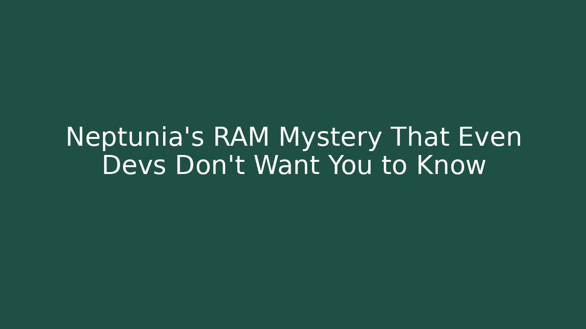 Neptunia's RAM Mystery That Even Devs Don't Want You to Know