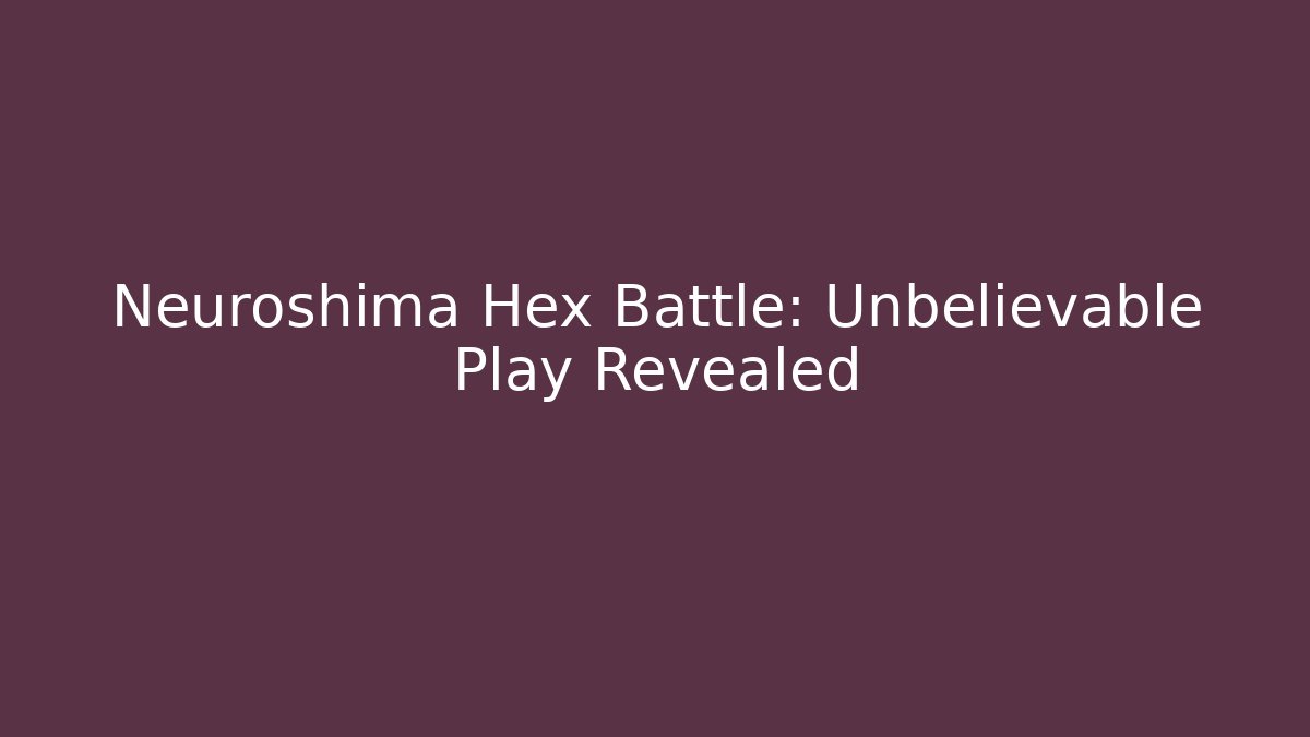 Neuroshima Hex Battle: Unbelievable Play Revealed