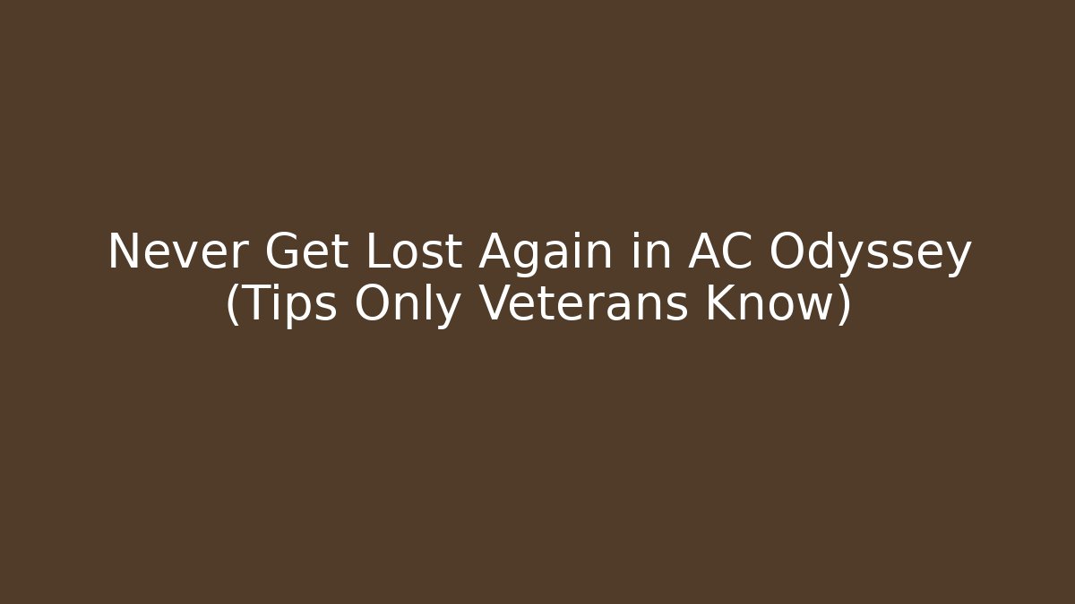 Never Get Lost Again in AC Odyssey (Tips Only Veterans Know) - Critter Realm