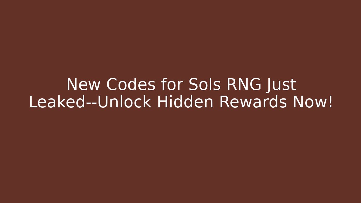 New Codes for Sols RNG Just Leaked—Unlock Hidden Rewards Now! - Critter Realm