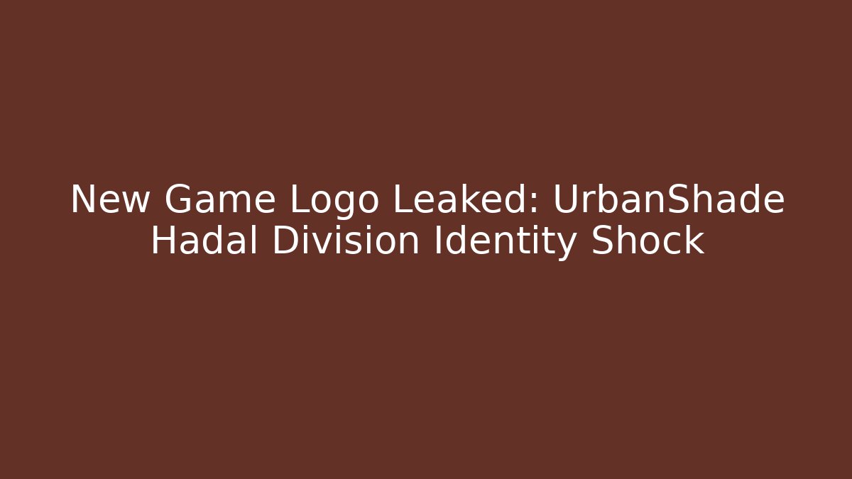 New Game Logo Leaked: UrbanShade Hadal Division Identity Shock