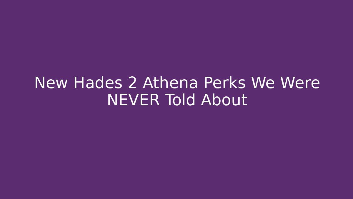 New Hades 2 Athena Perks We Were NEVER Told About