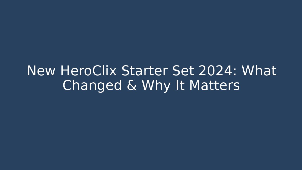 New HeroClix Starter Set 2024: What Changed & Why It Matters - Critter Realm