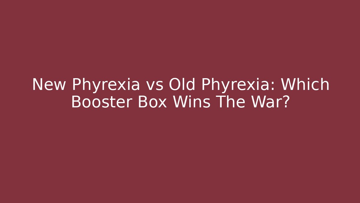 New Phyrexia vs Old Phyrexia: Which Booster Box Wins The War?