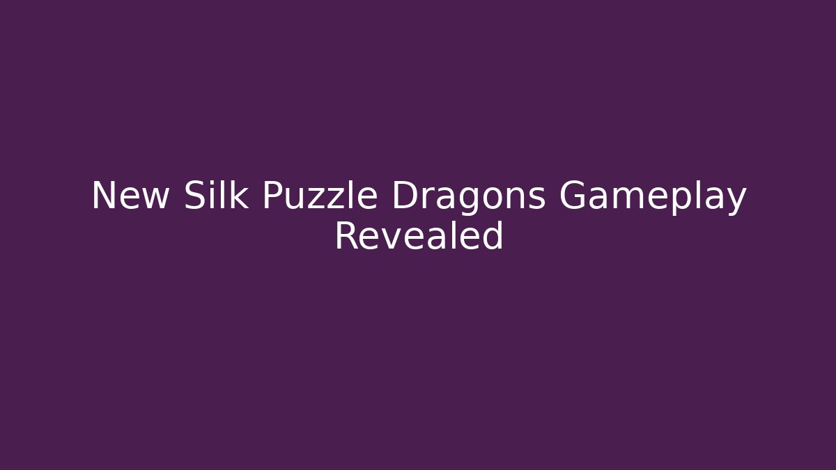 New Silk Puzzle Dragons Gameplay Revealed
