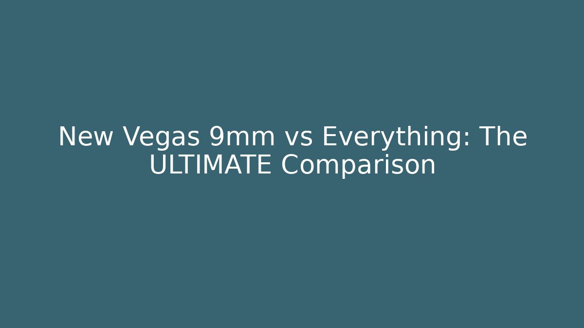 New Vegas 9mm vs Everything: The ULTIMATE Comparison - Critter Realm