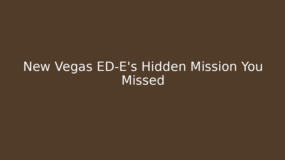 New Vegas ED-E's Hidden Mission You Missed - Critter Realm