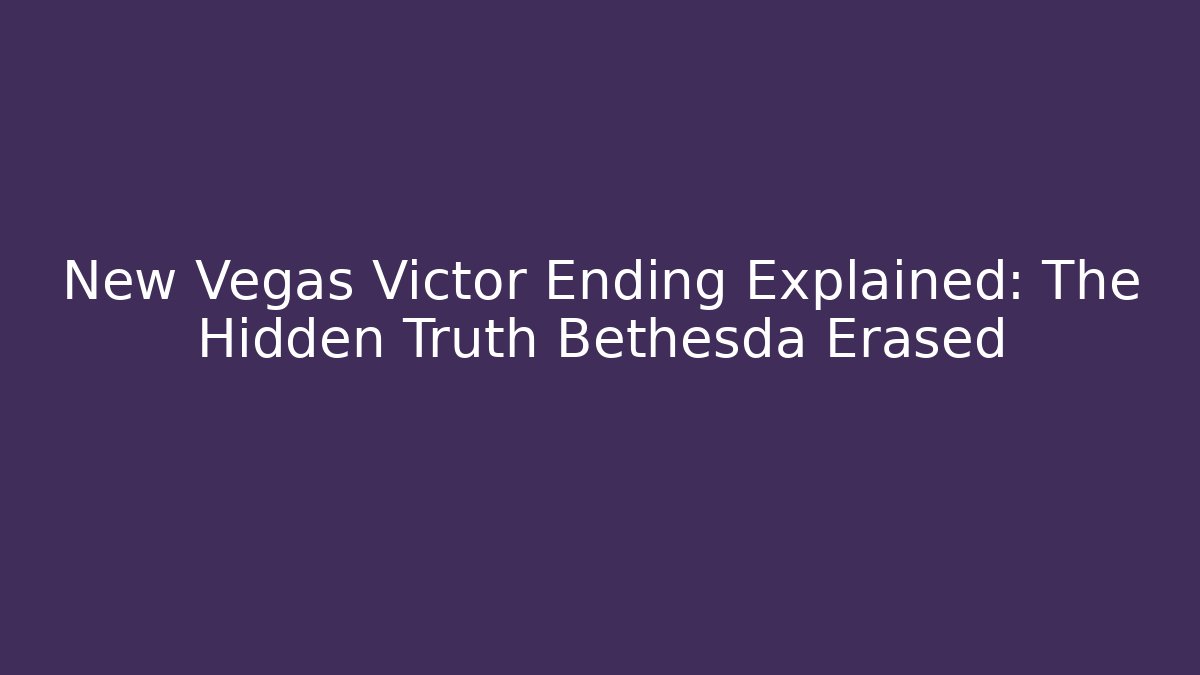 New Vegas Victor Ending Explained: The Hidden Truth Bethesda Erased - Critter Realm