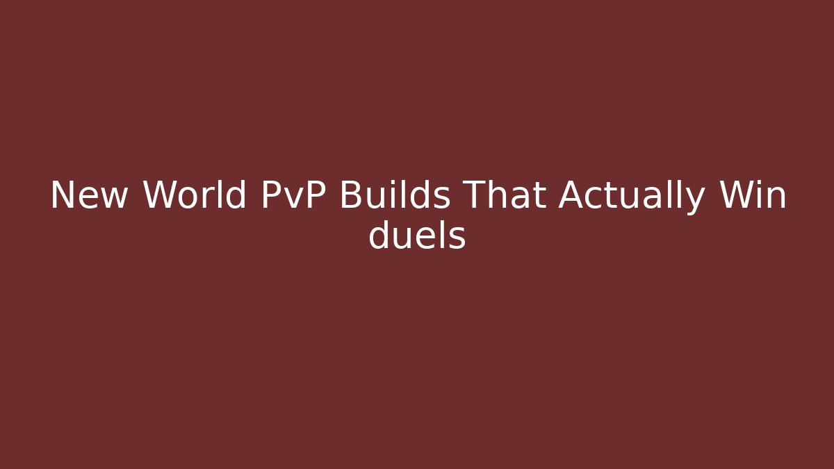 New World PvP Builds That Actually Win duels - Critter Realm