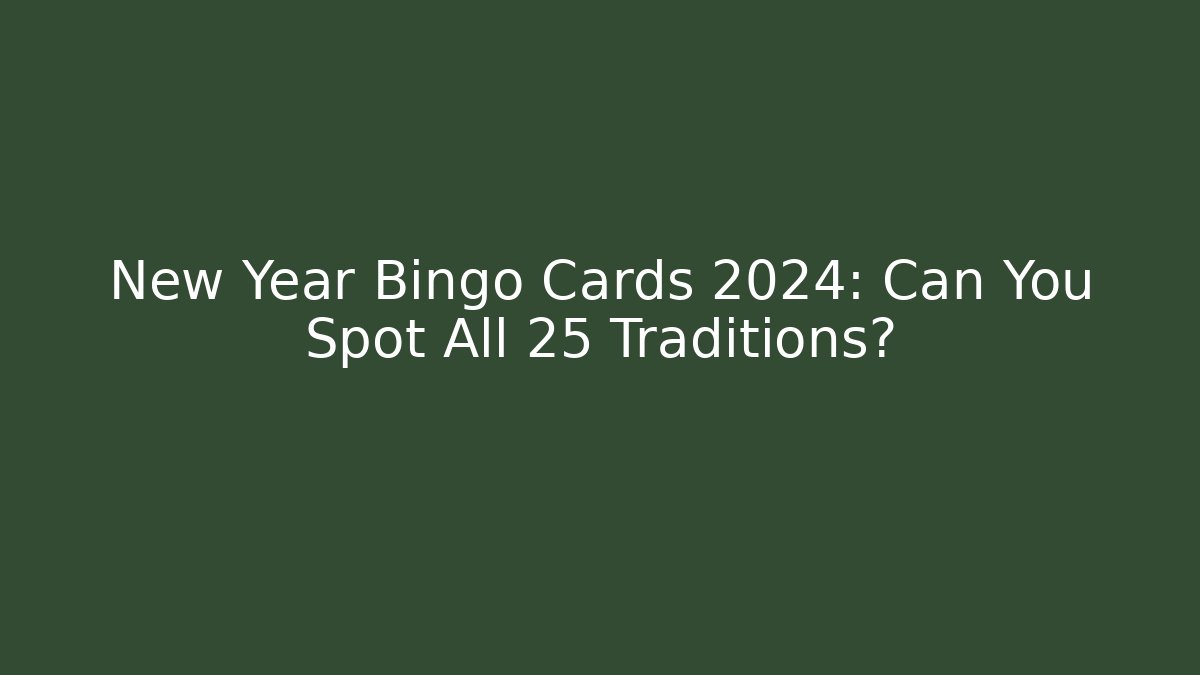 New Year Bingo Cards 2024: Can You Spot All 25 Traditions?