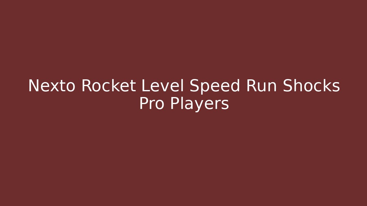 Nexto Rocket Level Speed Run Shocks Pro Players