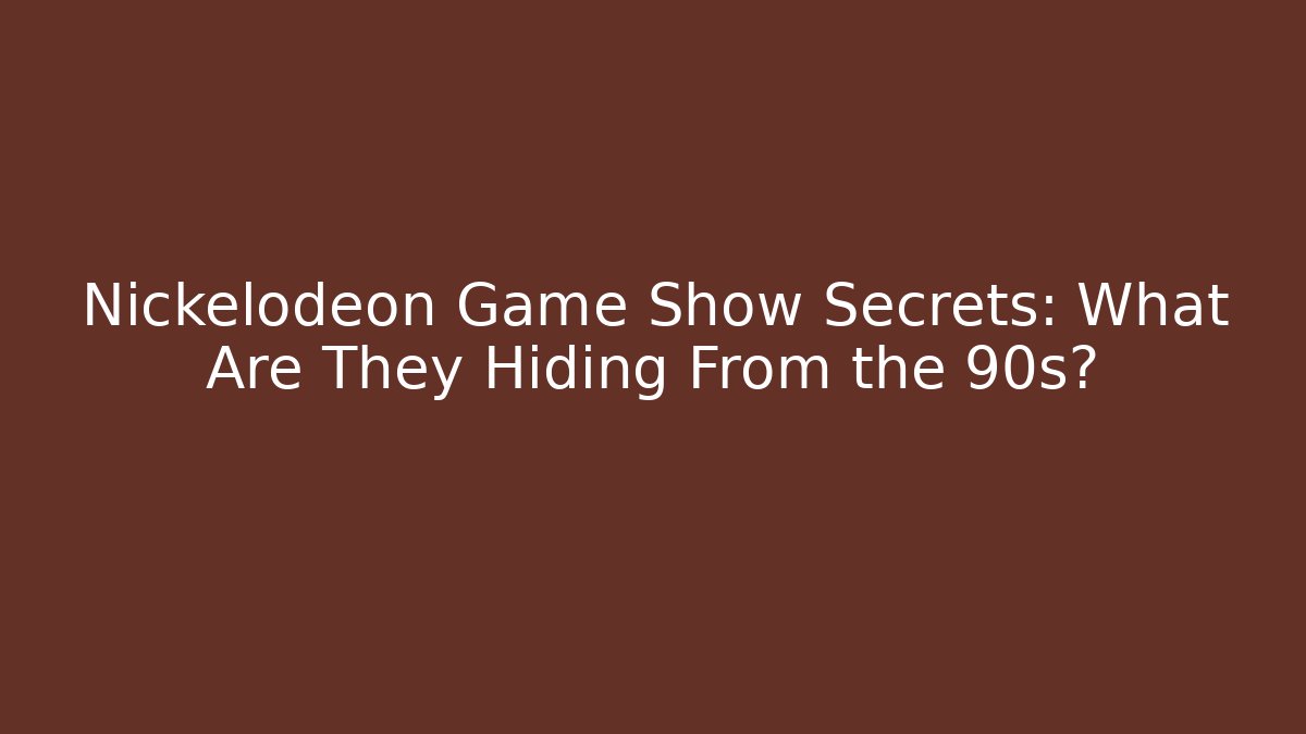 Nickelodeon Game Show Secrets: What Are They Hiding From the 90s?