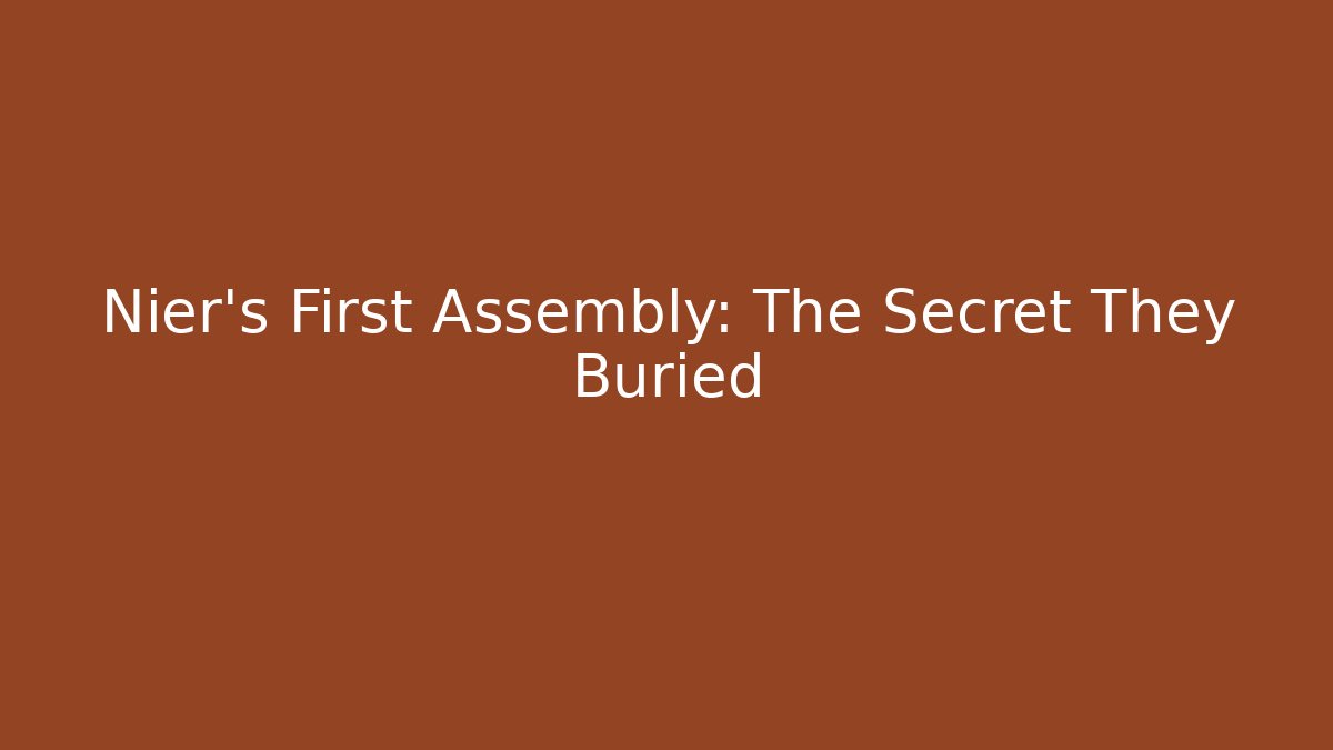 Nier's First Assembly: The Secret They Buried