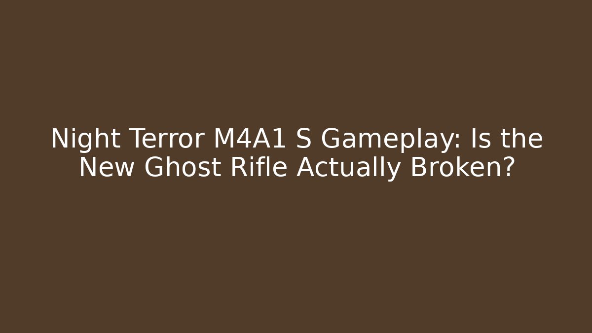 Night Terror M4A1 S Gameplay: Is the New Ghost Rifle Actually Broken?
