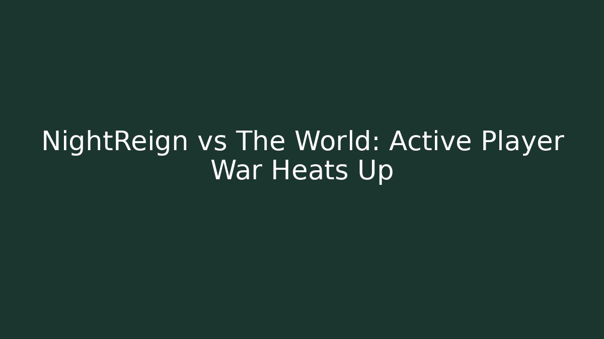 NightReign vs The World: Active Player War Heats Up