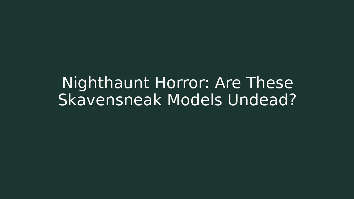Nighthaunt Horror: Are These Skavensneak Models Undead?