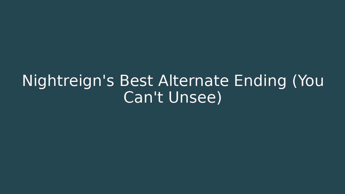 Nightreign's Best Alternate Ending (You Can't Unsee)