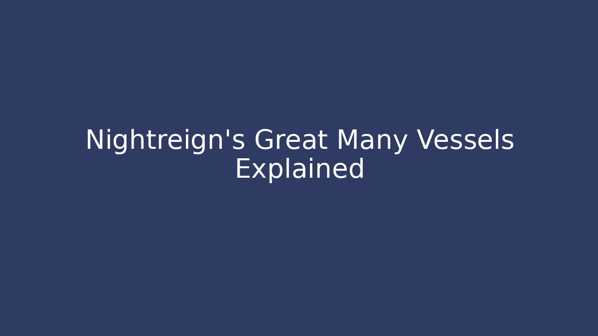 Nightreign's Great Many Vessels Explained