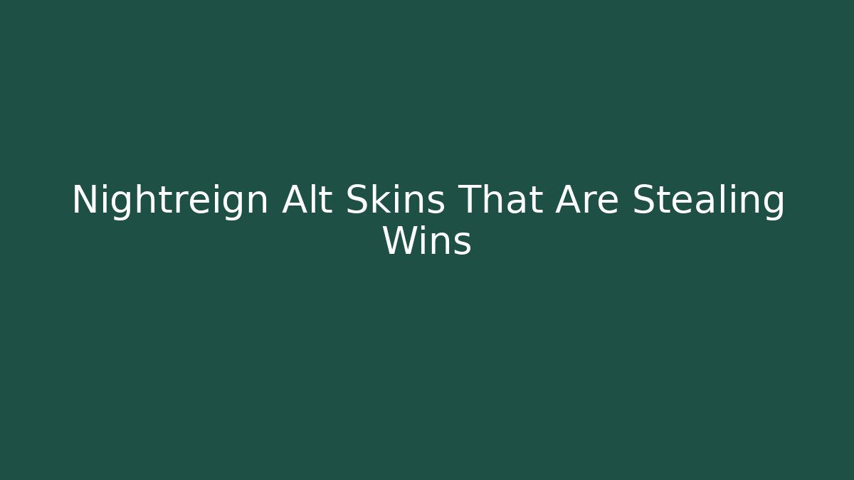 Nightreign Alt Skins That Are Stealing Wins