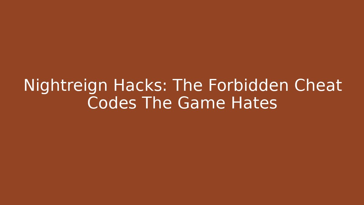 Nightreign Hacks: The Forbidden Cheat Codes The Game Hates
