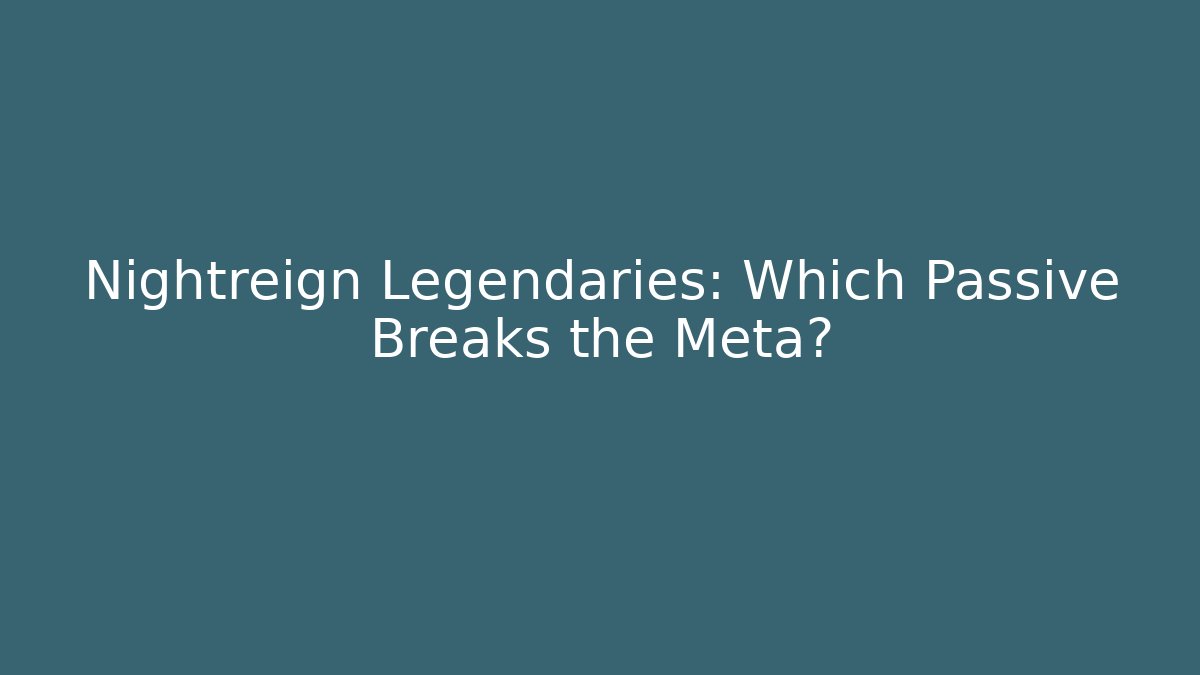 Nightreign Legendaries: Which Passive Breaks the Meta? - Critter Realm