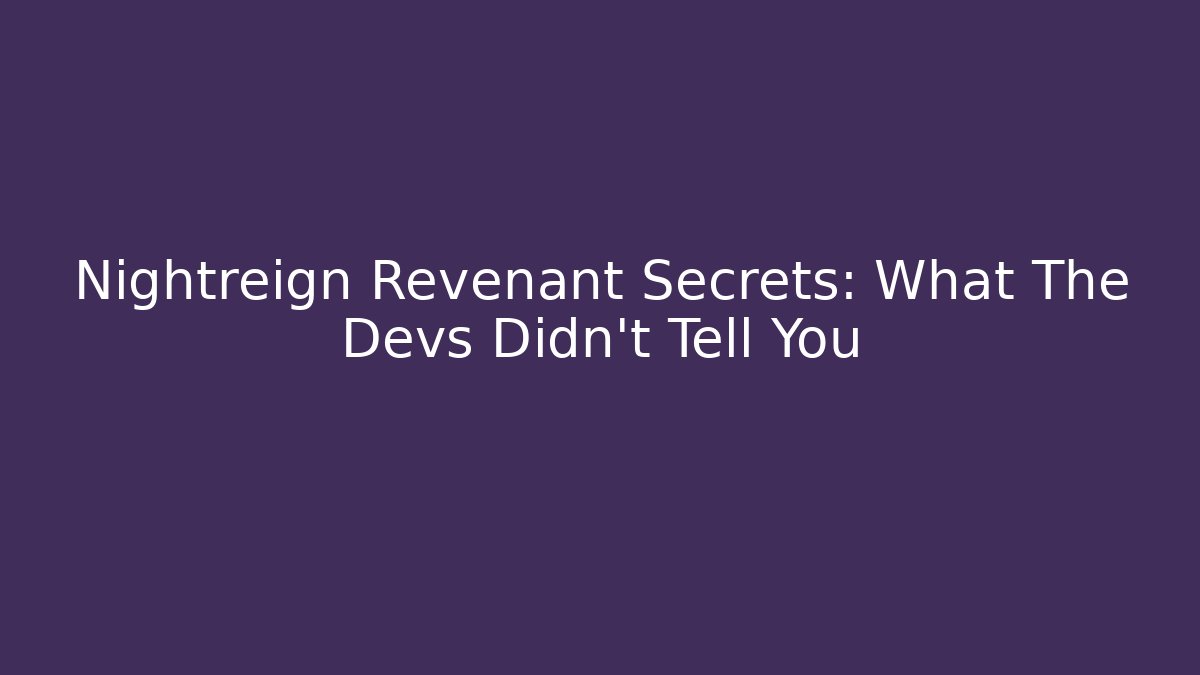 Nightreign Revenant Secrets: What The Devs Didn’t Tell You - Critter Realm
