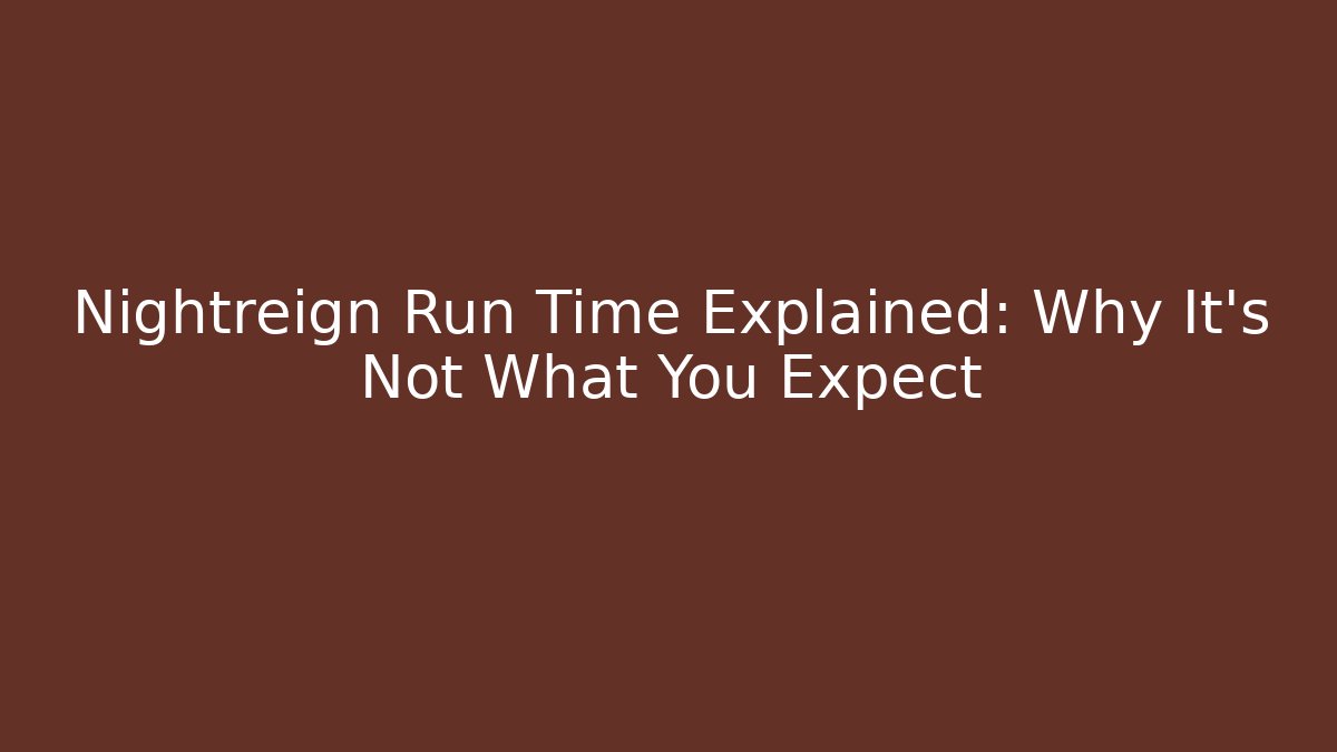 Nightreign Run Time Explained: Why It’s Not What You Expect
