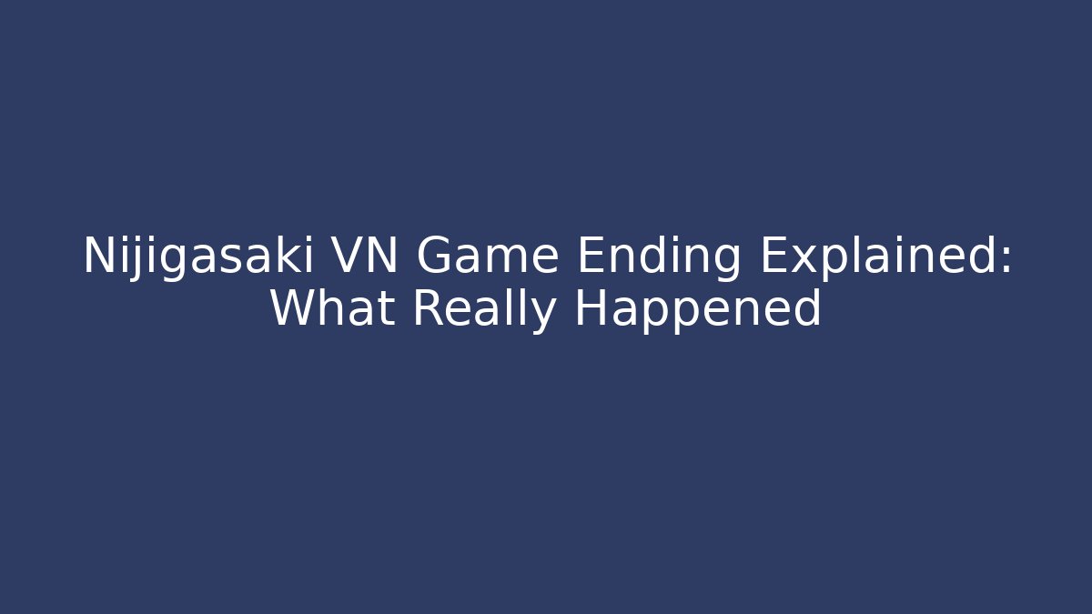 Nijigasaki VN Game Ending Explained: What Really Happened