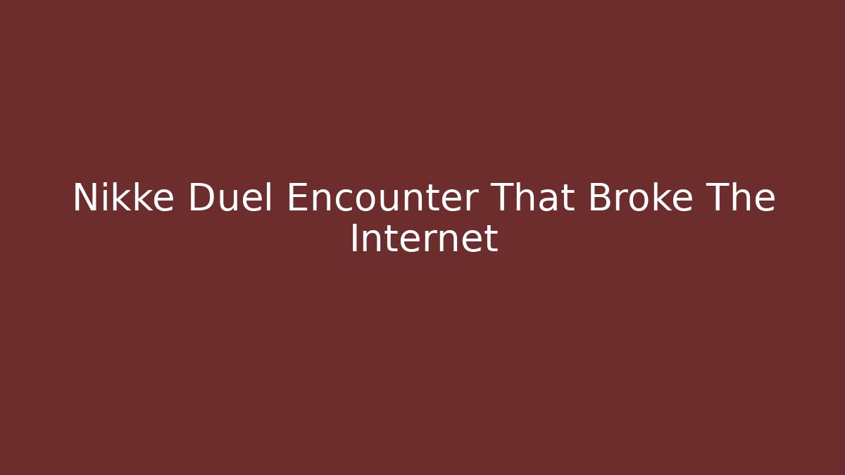 Nikke Duel Encounter That Broke The Internet - Critter Realm