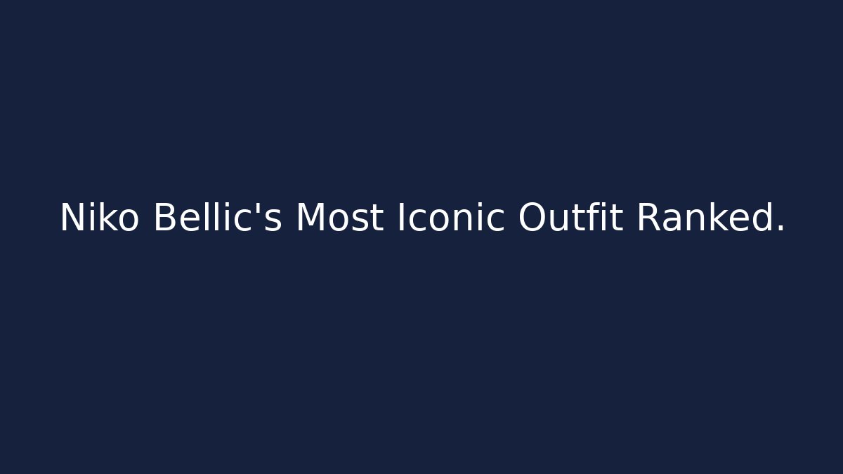 Niko Bellic’s Most Iconic Outfit Ranked.
