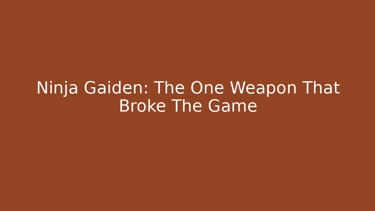 Ninja Gaiden: The One Weapon That Broke The Game - Critter Realm