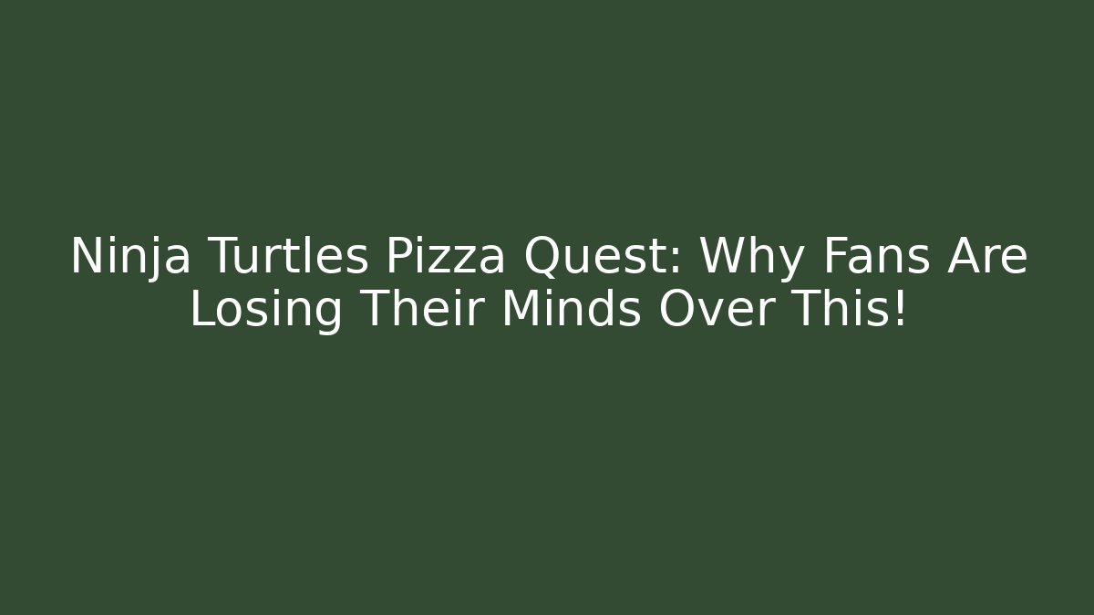 Ninja Turtles Pizza Quest: Why Fans Are Losing Their Minds Over This! - Critter Realm