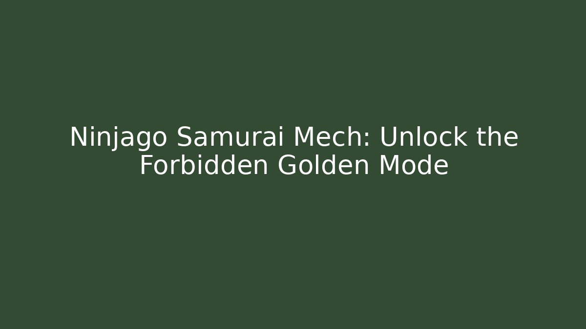 Ninjago Samurai Mech: Unlock the Forbidden Golden Mode