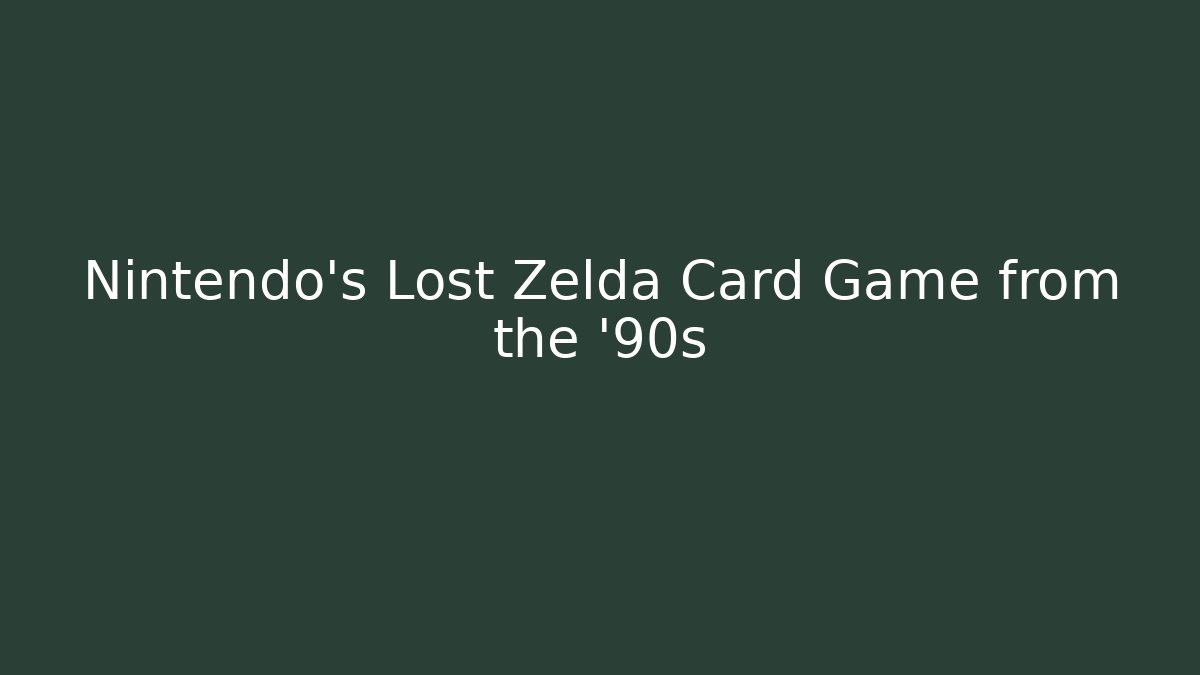 Nintendo's Lost Zelda Card Game from the '90s