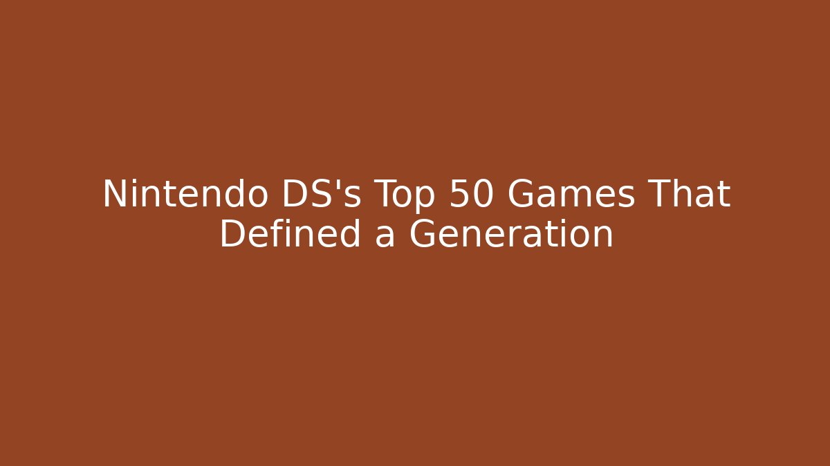 Nintendo DS's Top 50 Games That Defined a Generation - Critter Realm