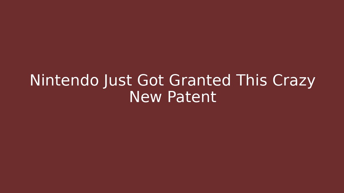 Nintendo Just Got Granted This Crazy New Patent - Critter Realm