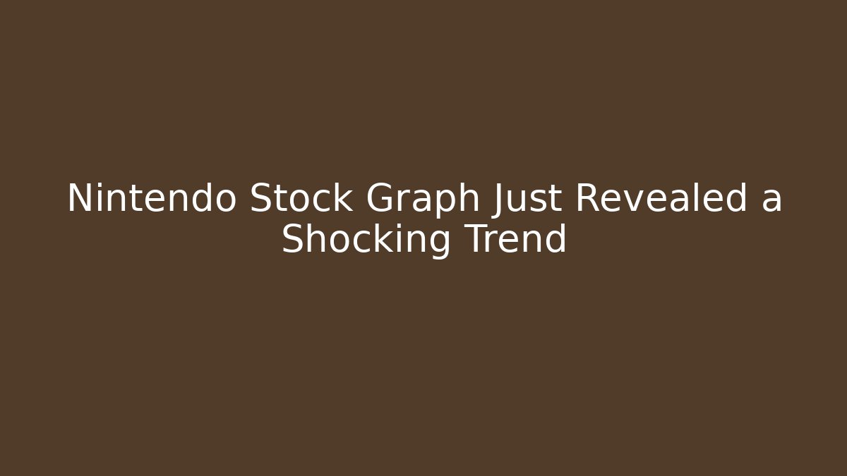 Nintendo Stock Graph Just Revealed a Shocking Trend - Critter Realm