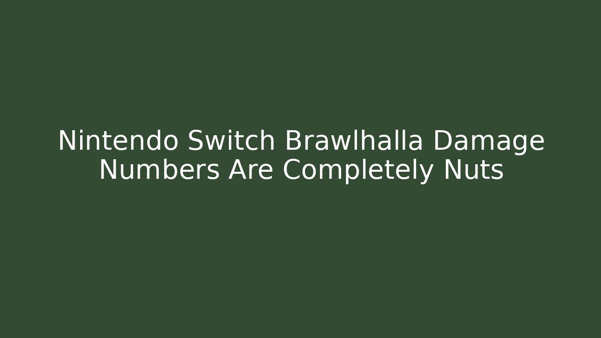 Nintendo Switch Brawlhalla Damage Numbers Are Completely Nuts