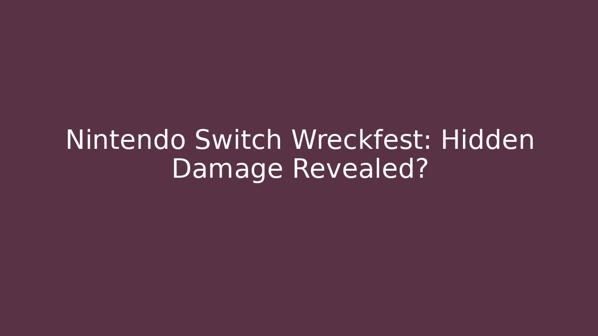 Nintendo Switch Wreckfest: Hidden Damage Revealed?
