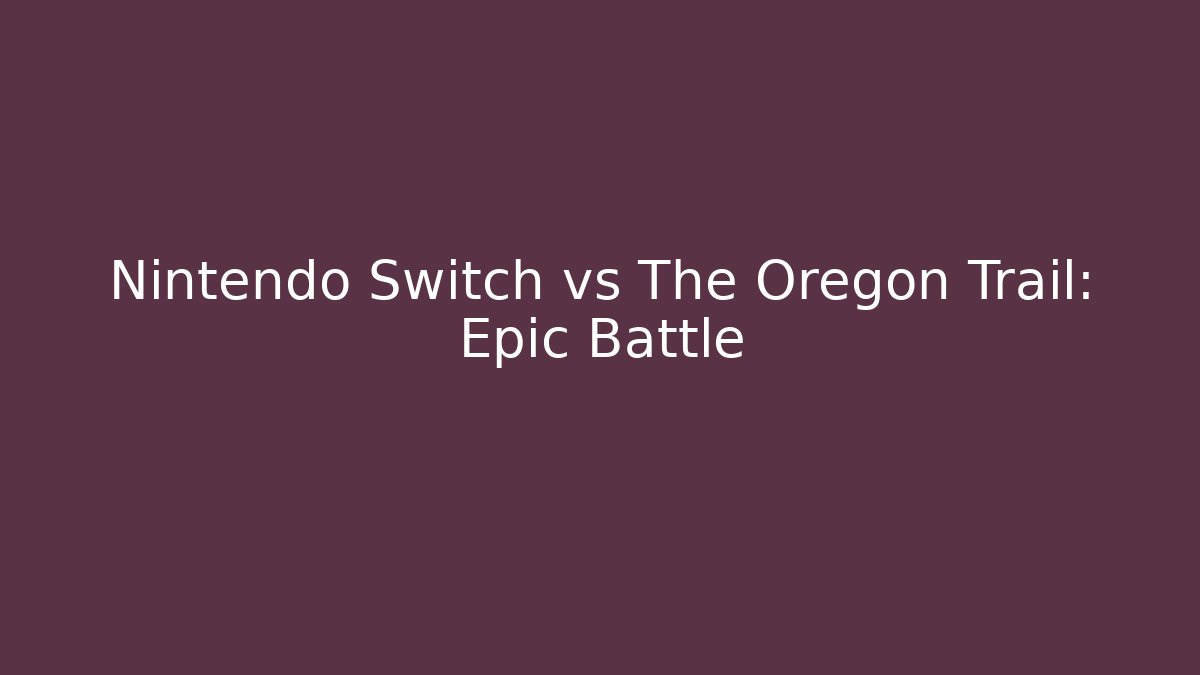 Nintendo Switch vs The Oregon Trail: Epic Battle - Critter Realm