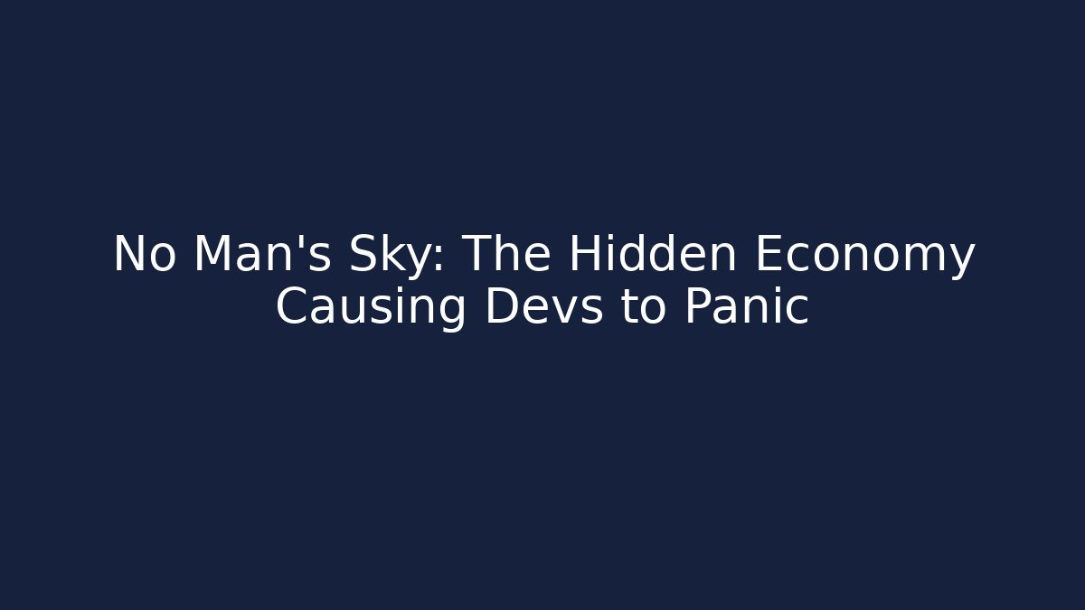 No Man's Sky: The Hidden Economy Causing Devs to Panic