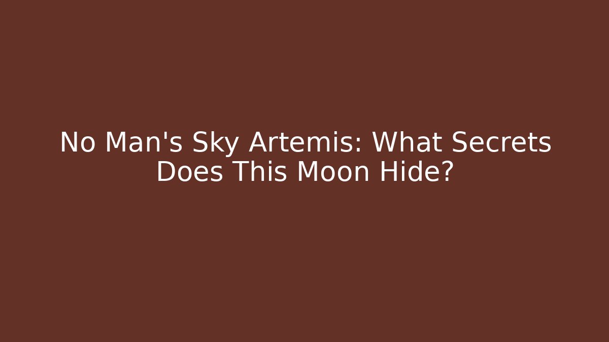 No Man's Sky Artemis: What Secrets Does This Moon Hide? - Critter Realm