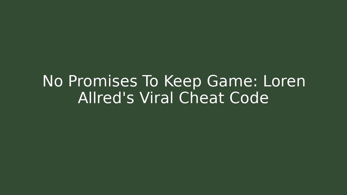 No Promises To Keep Game: Loren Allred's Viral Cheat Code - Critter Realm