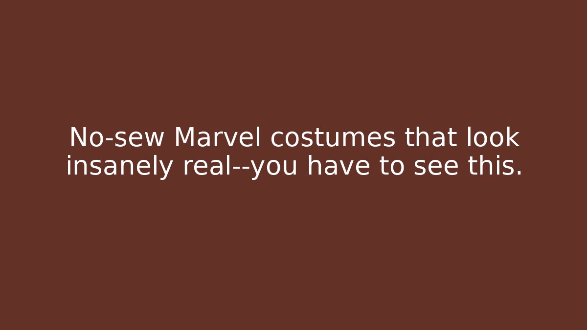 No-sew Marvel costumes that look insanely real—you have to see this.