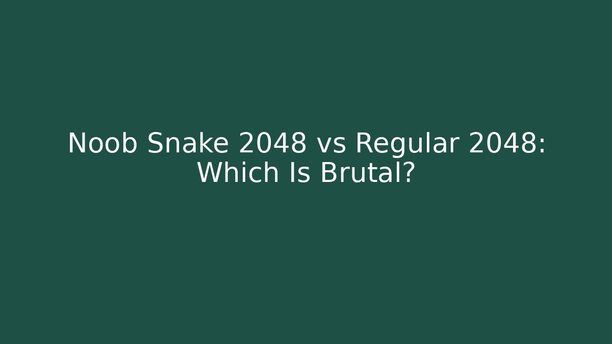 Noob Snake 2048 vs Regular 2048: Which Is Brutal? - Critter Realm